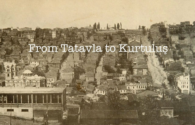 From Tatavla to Kurtulus