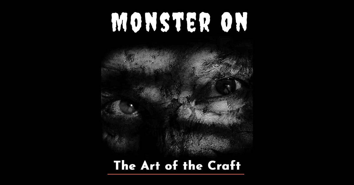 Monster on: The Art of the Craft