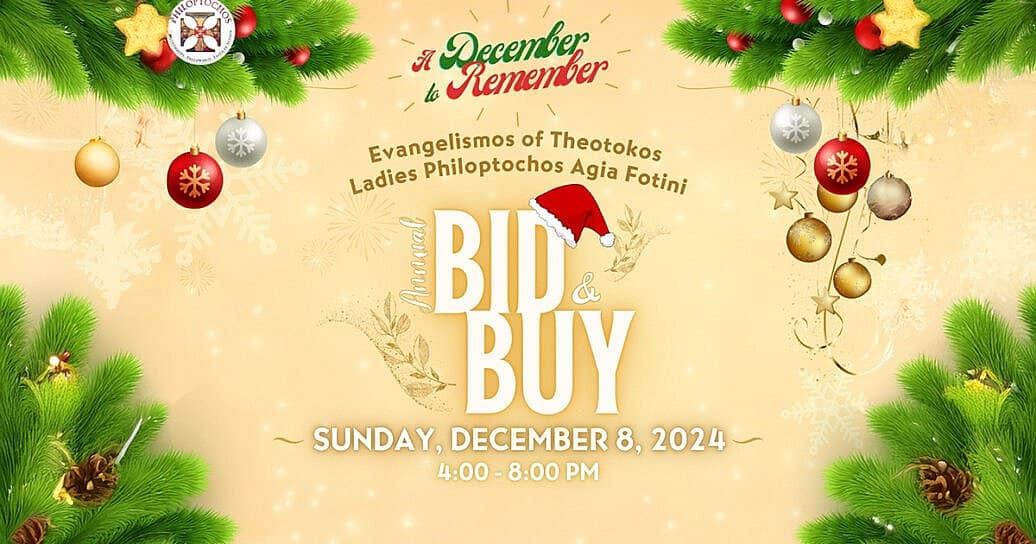 Evangelismos of Theotokos Ladies Philoptochos Agia Fotini Presents: A December to Remember – Annual Bid & Buy