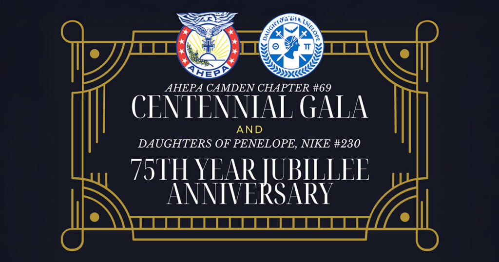 AHEPA Camden Chapter #69 And Daughters Of Penelope Celebrate Historic Milestones