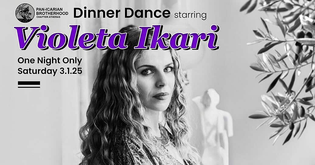 Pan-Icarian Brotherhood Chapter Atheras Presents a Night to Remember: Dinner Dance with Violeta Ikari