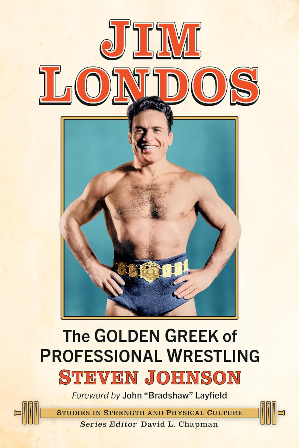 Jim Londos - The Golden Greek of Professional Wrestling by Steven Johnson (Book cover)