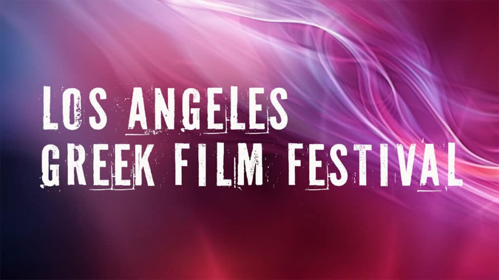 20th Los Angeles Greek Film Festival Announces 2026 Dates