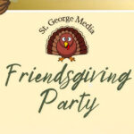 St. George Greek Orthodox Church Friendsgiving Party 2025, organized by JOY, HOPE, GOYA, Sunday School, and Greek School in Media, Pennsylvania.