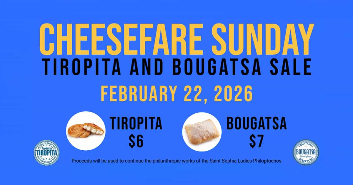 Flyer announcing Cheesefare Sunday tiropita and bougatsa sale at St. Sophia Greek Orthodox Church in Valley Forge on February 22, 2026