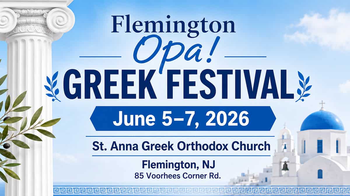 Graphic for the Flemington Opa! Greek Festival, June 5-7, 2026, at St. Anna Greek Orthodox Church in Flemington, New Jersey.