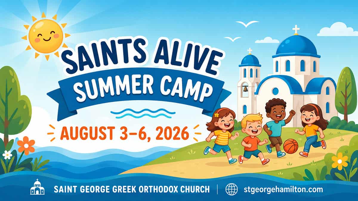 Graphic for Saints Alive Summer Camp at St. George Greek Orthodox Church, August 3 to 6, 2026.
