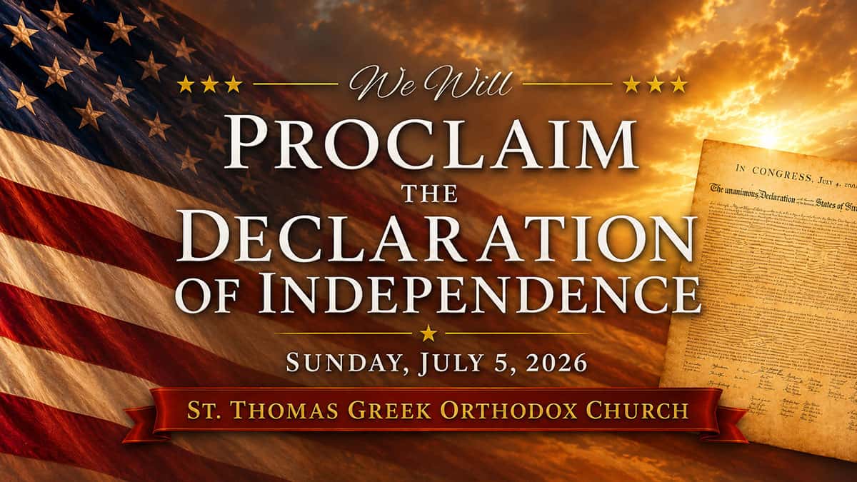 Graphic for St. Thomas Greek Orthodox Church’s Declaration of Independence reading on Sunday, July 5, 2026.