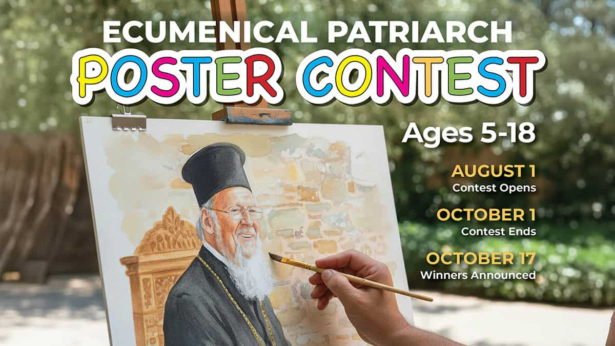 Ecumenical Patriarch Poster Contest announcement for Orthodox students ages 5 to 18.
