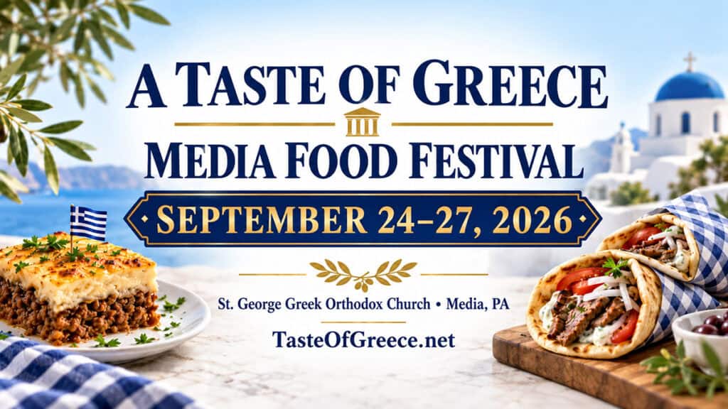 St. George’s Taste of Greece Festival Returns to Media Sept. 24-27