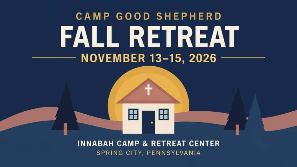 Camp Good Shepherd Fall Retreat Set for November 13–15 in Spring City