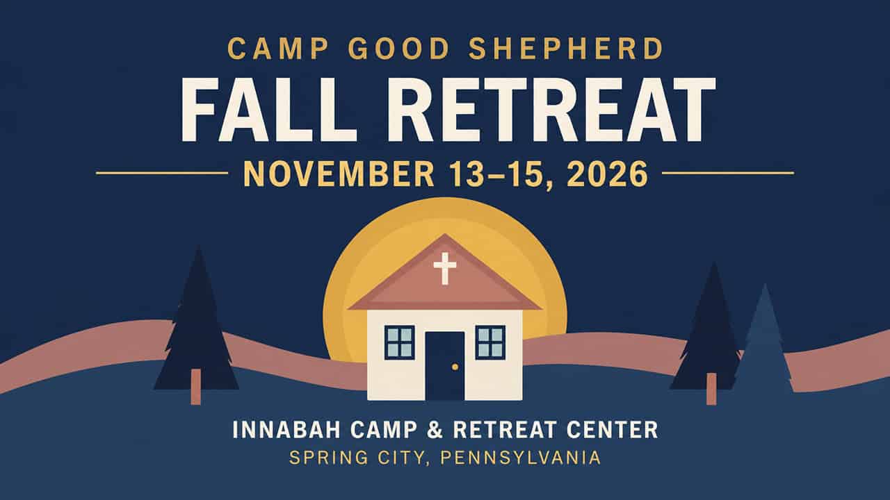 Camp Good Shepherd Fall Retreat graphic announcing November 13–15, 2026, at Innabah Camp & Retreat Center in Spring City, Pennsylvania, with an illustrated chapel and autumn landscape.